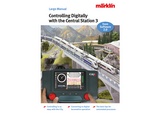 Marklin 03093 Controlling Digitally with the Central Station 3 Model Railroad Manual EN